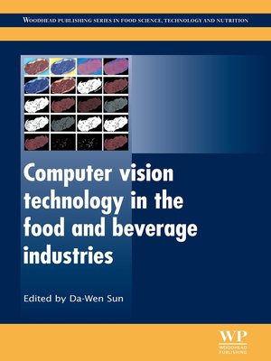 cover image of Computer Vision Technology in the Food and Beverage Industries